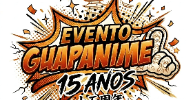 EVENTO GUAPANIME 15 ANOS banner