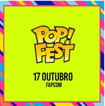 POP! FEST - 31º Encontro de Colecionadores de Funko Pop! e Afins