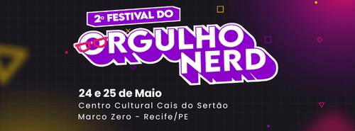 2º Festival do Orgulho Nerd
