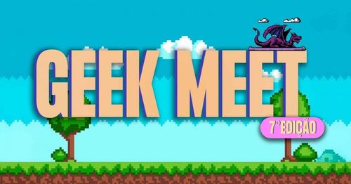7º Geek Meet