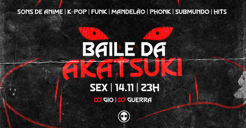 Baile da Akatsuki: Sons de Anime, Funk, K-Pop, Mandelão, Pop e Hits